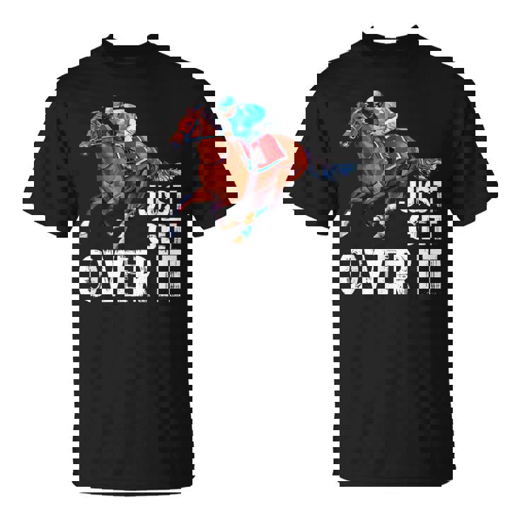 Just Get Over It 馬ショー ジャンピング乗馬 Tシャツ
