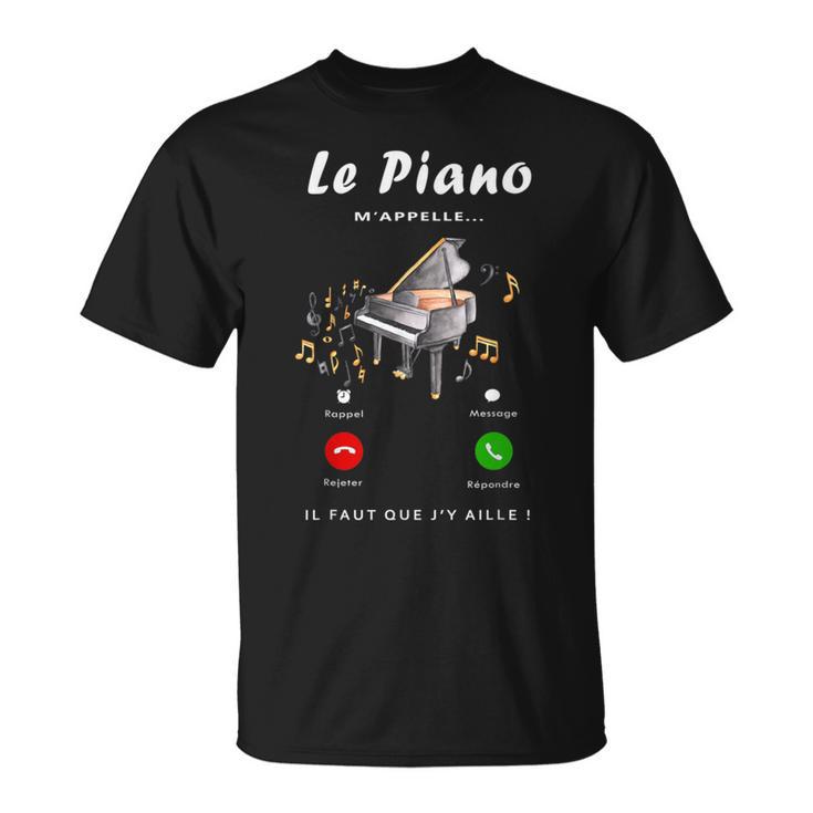 Le Piano M'appelle Cadeau Fan De Piano Cadeau Pianiste T-Shirt