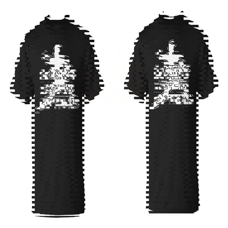 Losing Isn't An Option 長袖tシャツ Tシャツ