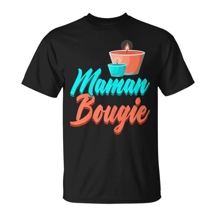Maman Bougie Fête Des Mères Fabrication De Bougies T-Shirt