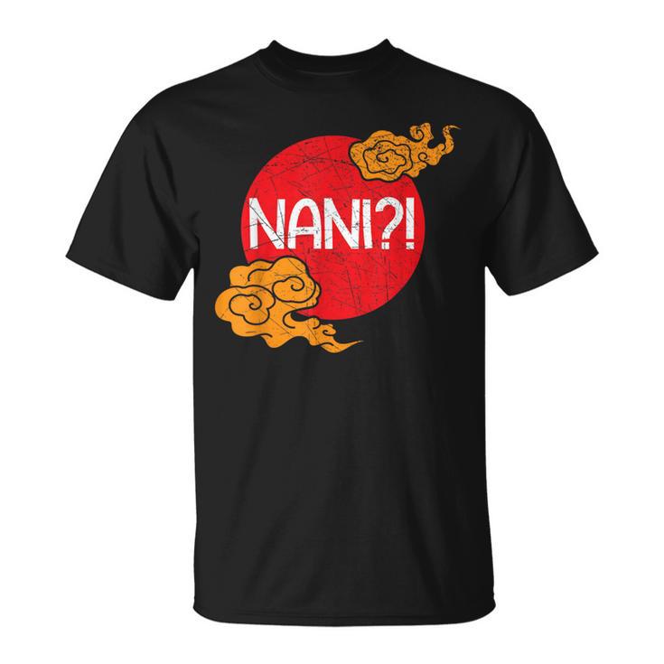 Nani Quoi Animes Otaku Japon Animé Cadeau Manga T-Shirt