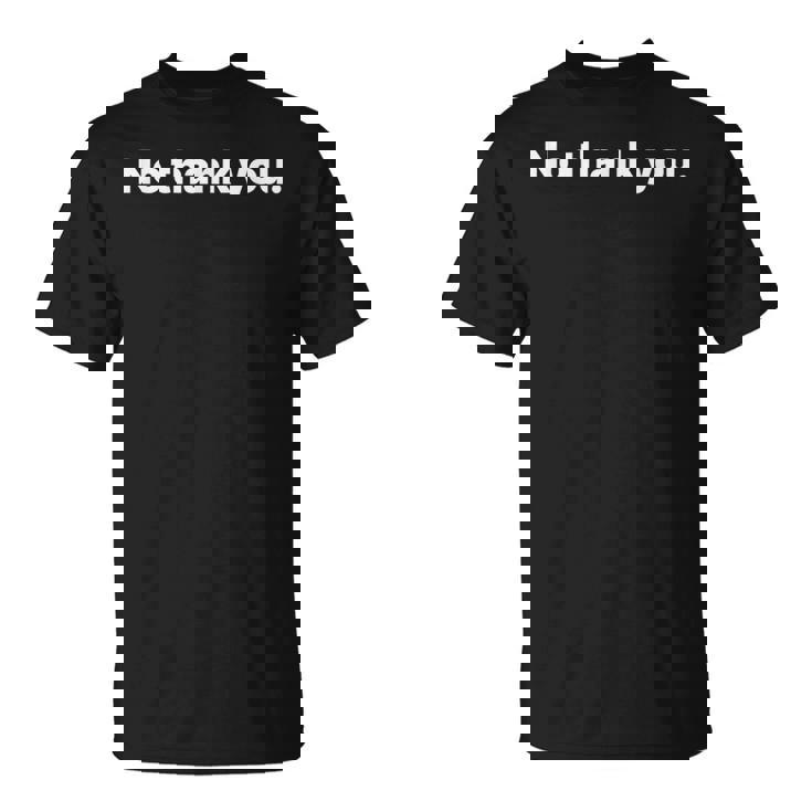 No Thank You Tシャツ