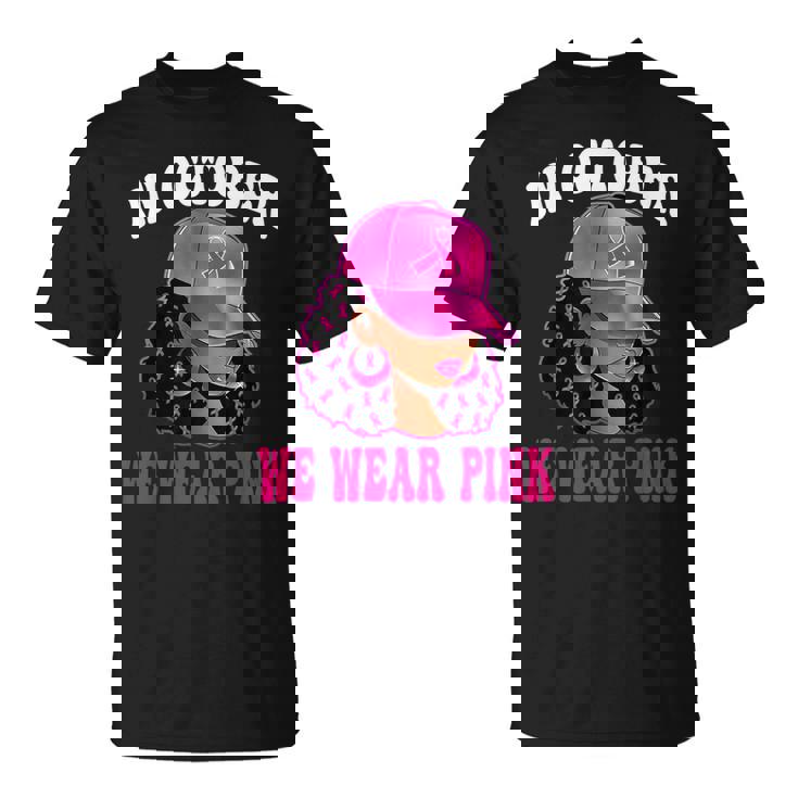 In October We Wear Pink Black Woman Breast Cancer Awareness T-Shirt