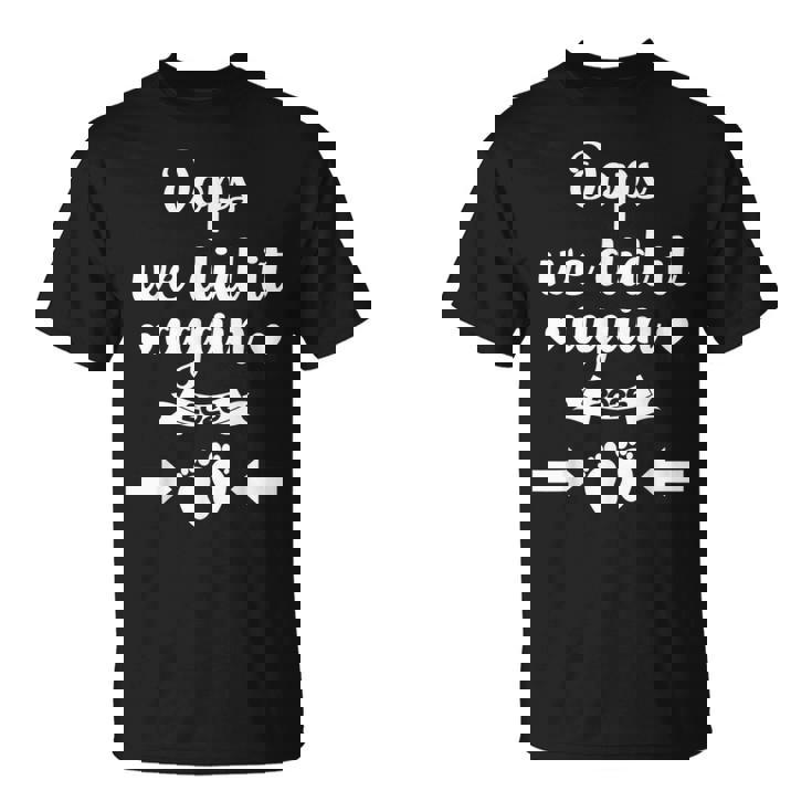 Oops We Did It Again 2026 Mom Dad Baby Announcement T-Shirt