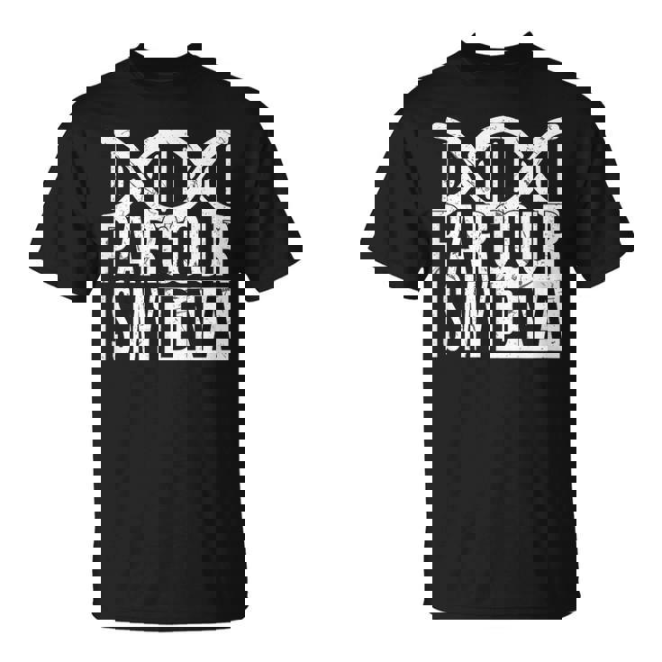 Parcour Is My DNA Parcour Sports Street Sports Running T-Shirt