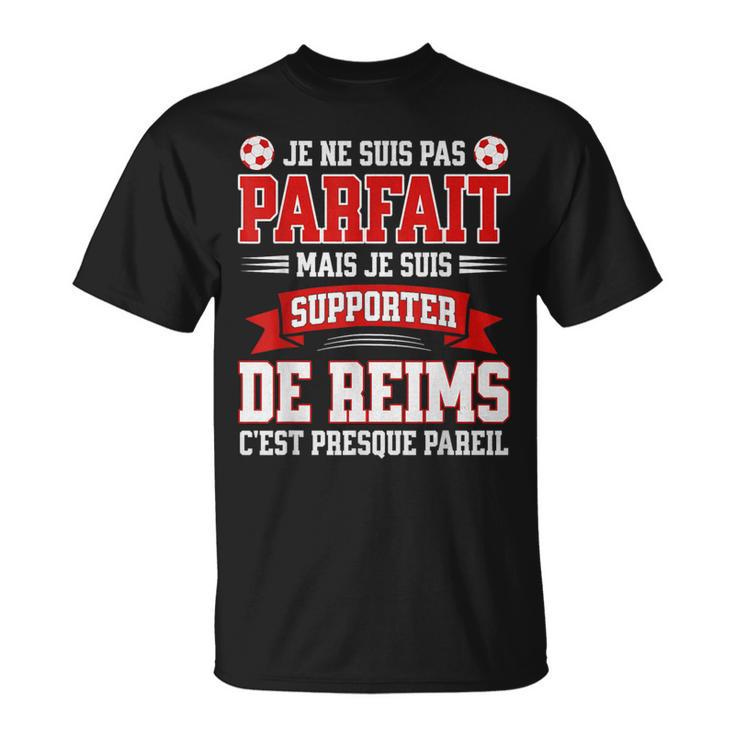 Pas Parfaitupporter Foot Humour Reims Football Rémois T-Shirt