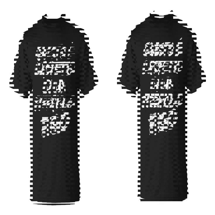 Pizzaiolo Figo Divertente Idea Regalo Per Pizzaiolo Maglietta