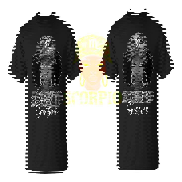 Scorpio Season Black Woman With Camo Hat Birthday Girls T-Shirt