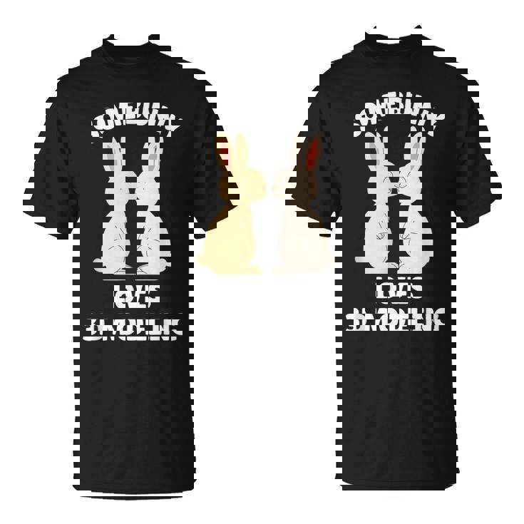 Somebunny Loves 3D Modeling Cute Easter Bunny Enthusiast T-Shirt