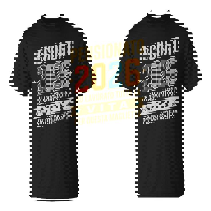 Uomo Pensione Regalo Papà Collega Divertente Pensionato 2026 Maglietta