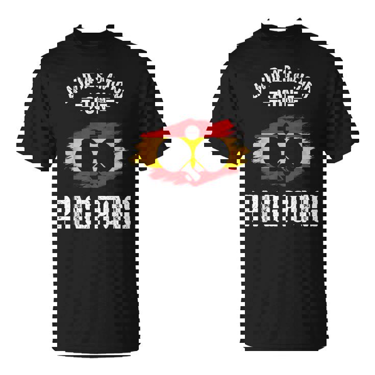 Vida Es Mejor Con Ping Pong Jugador De Ping-Pong Divertida Camiseta unisex