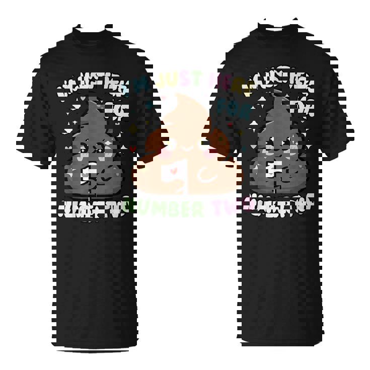 おもしろうんち二日目のためだけにここにいるよ Tシャツ