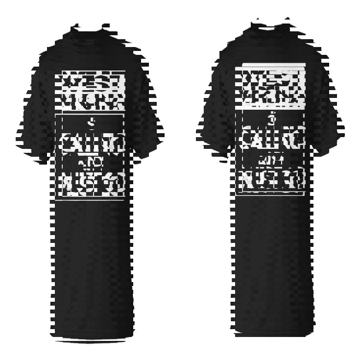 ウェストバージニアtシャツ Westirginia Is Calling And I Must Go Tシャツ