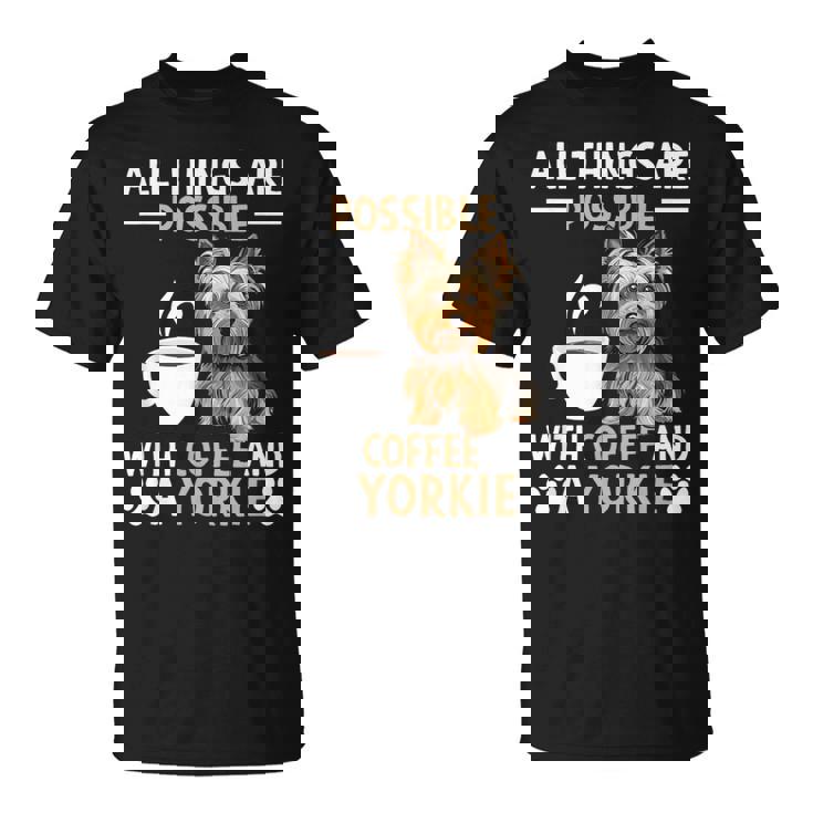 コーヒーとヨーキー ヨークシャー テリアでできるすべてのこと Tシャツ