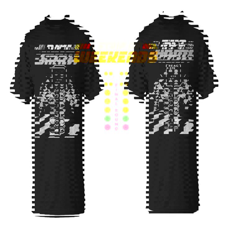 ドラッグレースレーサー 週末はストリップ三昧 Tシャツ