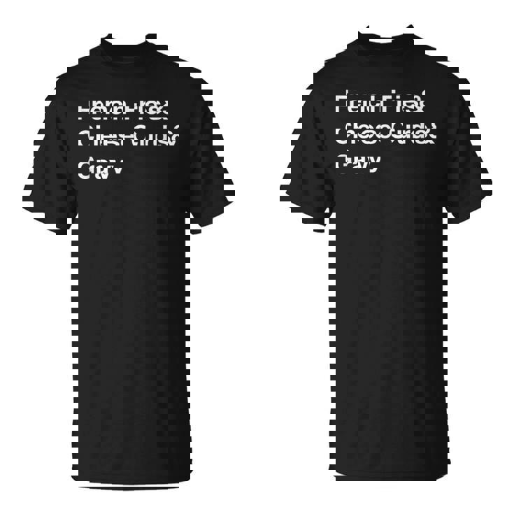 プーチンフライドポテト・チーズカード・グレービー Tシャツ