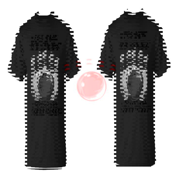 ボウリング It's Not My Fault It's The Lane Conditions ボウラー Tシャツ