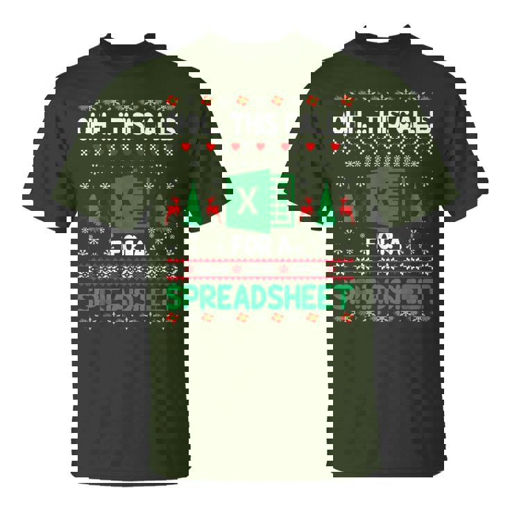 Oh This Calls For A Spreadsheet Christmas Sweater Excel Ugly T-Shirt