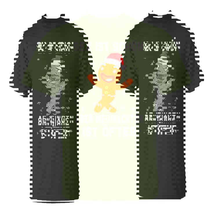 Sex Istchön Aber Weihnachten Is Öfter Lebkuchen Christmas T-Shirt