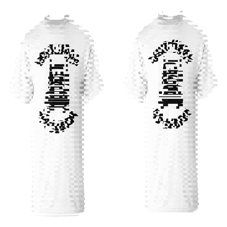 Beau Comme Un Camion Cadeau Humour T-Shirt