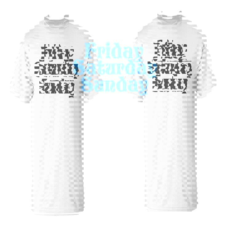 Fridayaturdayunday Moodibe Weekend Relax Day Off Tシャツ