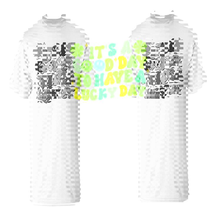 It's A Good Day To Have Luckyt Patrick Day シャムロック アイリッシュ Tシャツ
