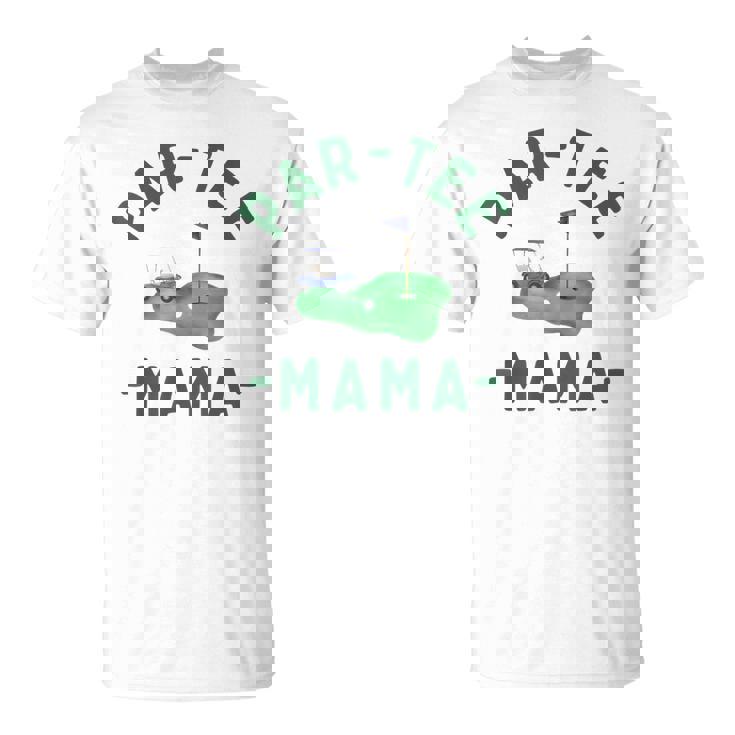 The Par Tee Mama Hole In One Golf Parents Matching Family T-Shirt