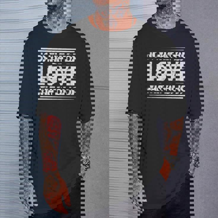 Do What You Love What You Do インスピレーショナルな職業 Tシャツ 彼への贈り物