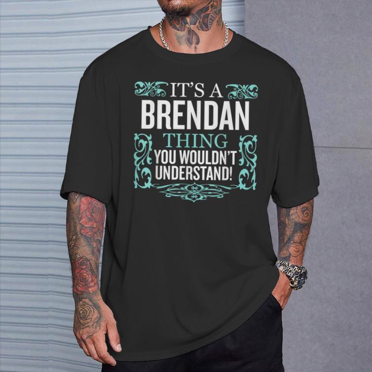 Es Lo De Brendan Que No Entenderías Hombres Es Divertidos Camiseta unisex Regalos para él