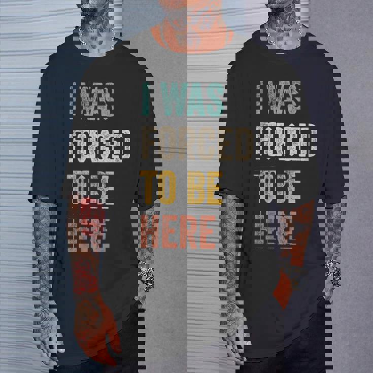 Fui Forzado A Estar Aquí Chistes Divertidosarcástico Camiseta unisex Regalos para él