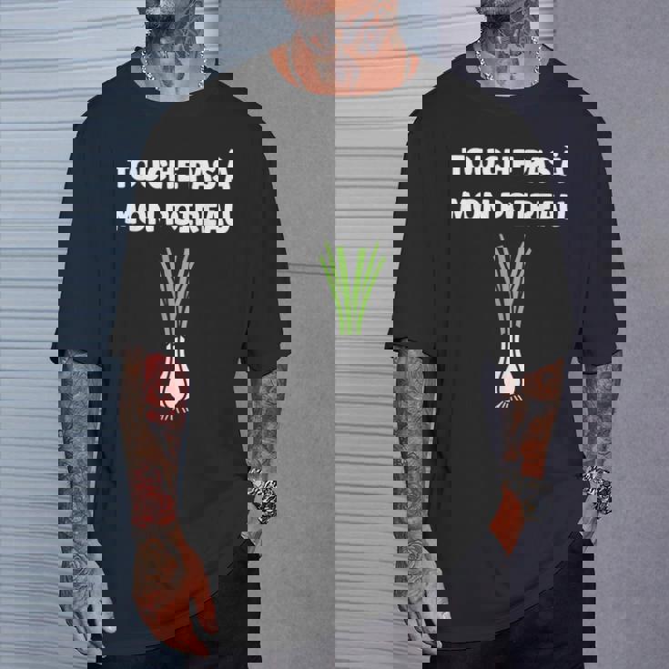 Humour Poireau Légume Touche Pas À Mon Poireau T-Shirt Cadeaux pour lui