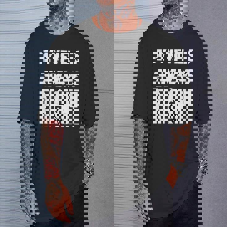 My Wife Is Always RightFor Good Husband Tシャツ 彼への贈り物