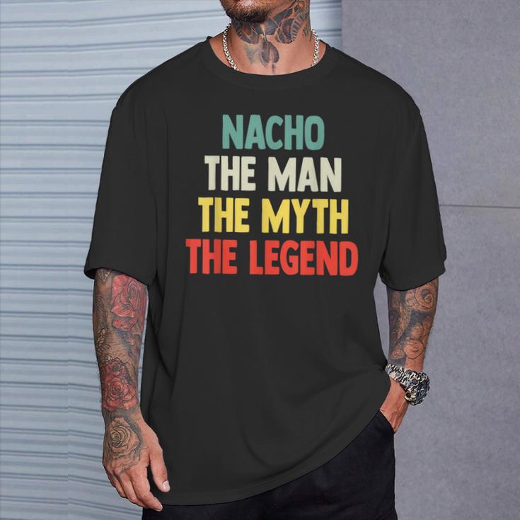 Nacho The Man The Myth The Legend De Regalo Para Nacho Camiseta unisex Regalos para él