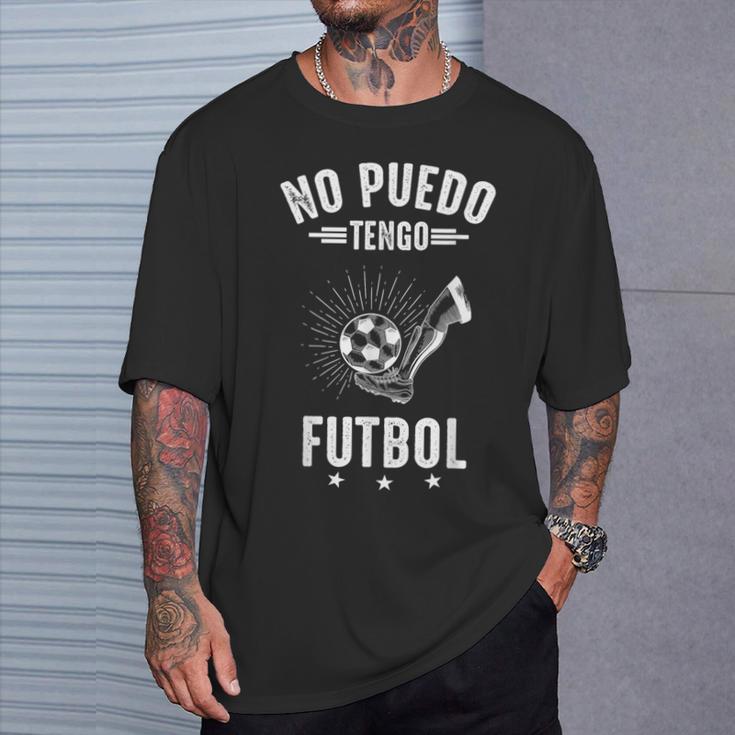 No Puedo Tengo Futbol Jugador De Fútbol Divertida Futbolero Camiseta unisex Regalos para él