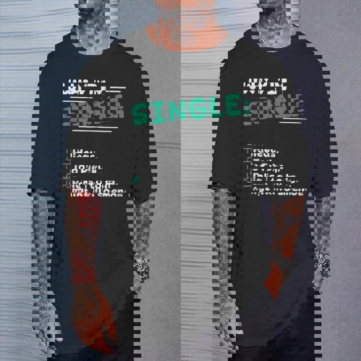 Pourquoi Jeuis Célibataire Hideux Trop Difficile Dick Est Trop Gros Tuer Quelqu'un T-Shirt Cadeaux pour lui