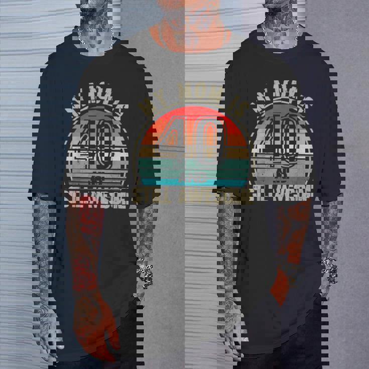 Recto Mom Is 40 And Still Awesome 40Th Birthday Mom T-Shirt Gifts for Him Recto Mom Is 40 And Still Awesome 40Th Birthday Mom T-Shirt Gifts for Him