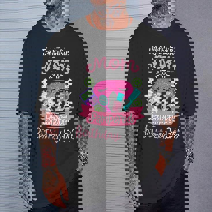 Spa Birthday Party Mom Of The Pampered Bday Girl Family T-Shirt Gifts for Him