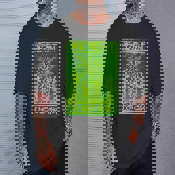 We Want To Get High マリファナウィードリーフシャツ Tシャツ 彼への贈り物