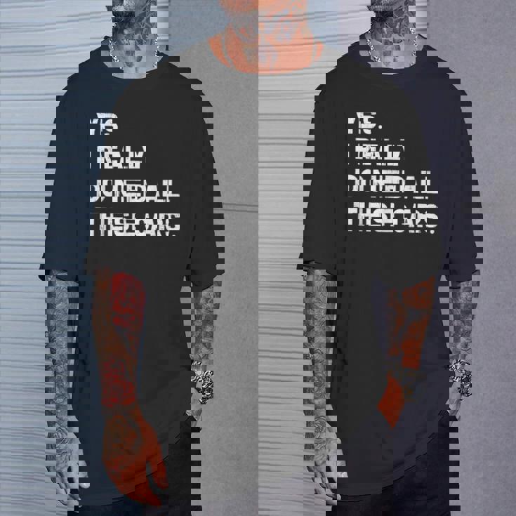 Yes I Really Do Need All These Cars 面白い車 Tシャツ 彼への贈り物