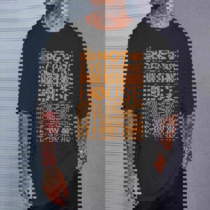 ハウスミュージック愛好家シャツ誰もがハウスミュージックを理解しているわけではない Tシャツ 彼への贈り物