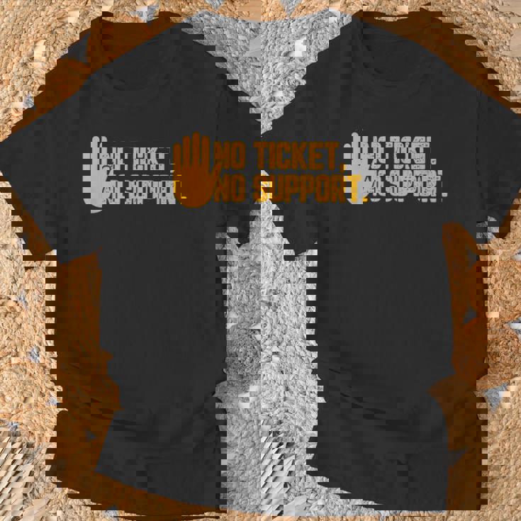 No Ticket Noupport Informatique Admin Travail Emploi T-Shirt Cadeaux pour les vieillards