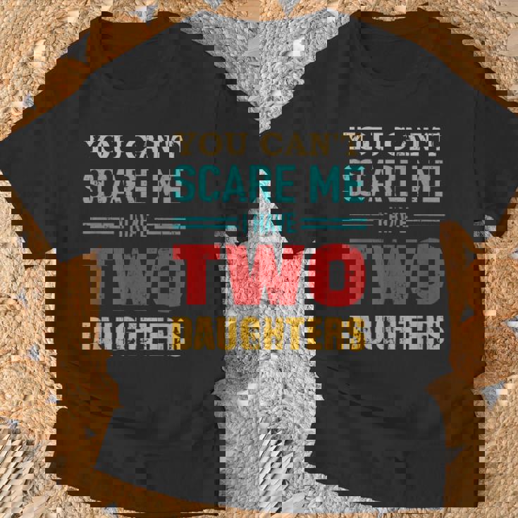 Non Puoipaventarmi Ho Due 2 Figlie Un Regalo Per Il Papà Maglietta Regalos para ancianos