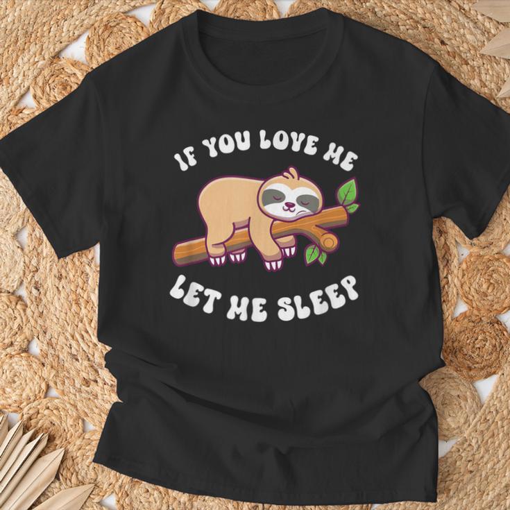 Paresseux If You Love Me Let Meleep T-Shirt Cadeaux pour les vieillards