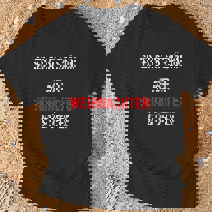 Sex Istchön Aber Weihnachten Ist Öfter Zweideutigpruch T-Shirt Geschenke für alte Männer