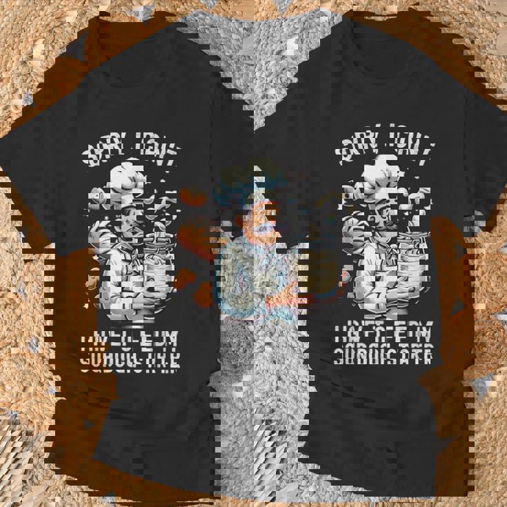 Sorry I Can't I Have To Feed Myourdough スターター Tシャツ 高齢者への贈り物