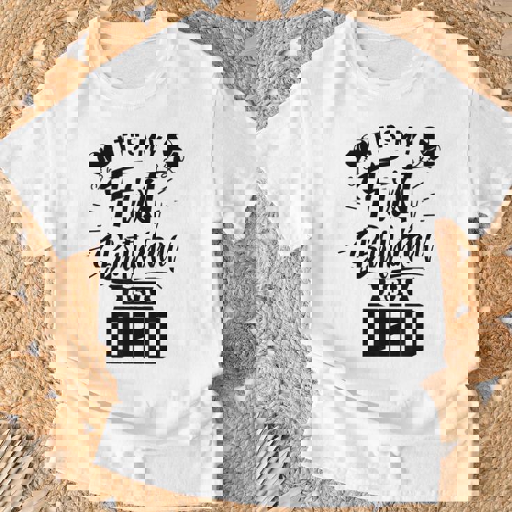 È Il Mio Primo Compleanno Da Papà Papà Festa Papà Papà Maglietta Regalos para ancianos