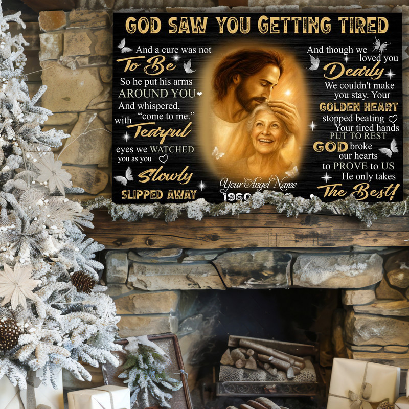 Sympathy Canvas - 'God Saw You Getting Tired' Personalized Tribute