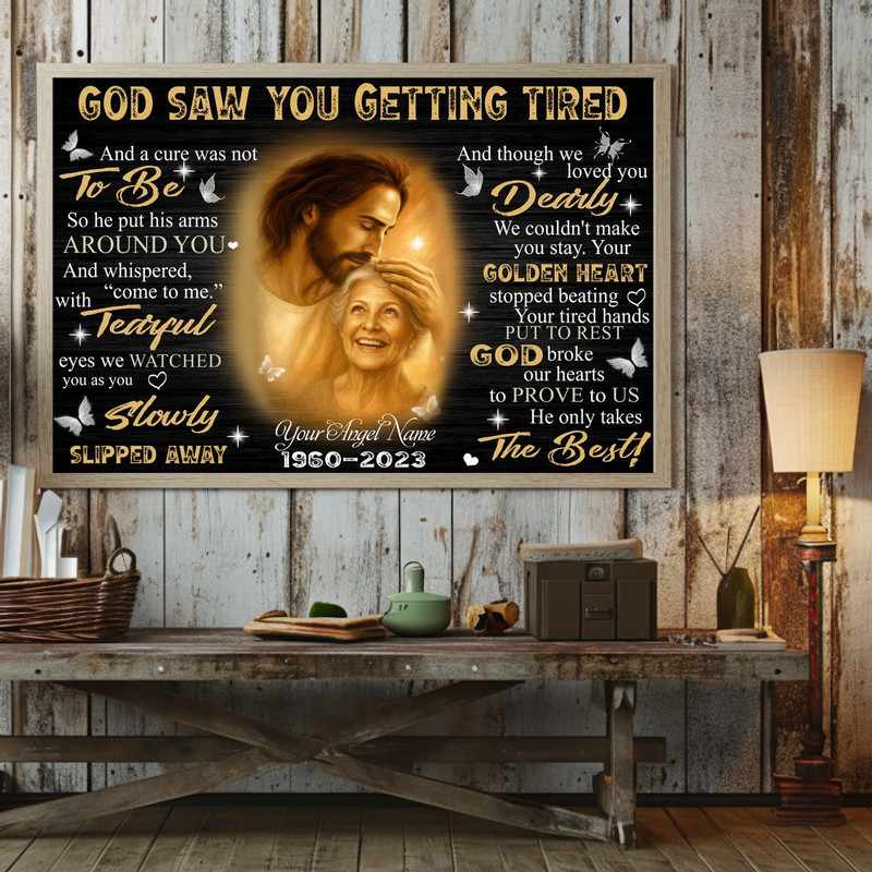 Sympathy Canvas - 'God Saw You Getting Tired' Personalized Tribute