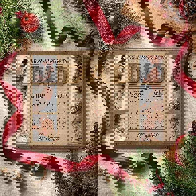 The Day You Became My Daddy canvas, modern rustic script, personalized calendar and photos, 1st Father’s Day gift