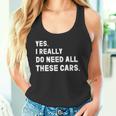 Yes I Really Do Need All These Cars 面白い車 タンクトップ